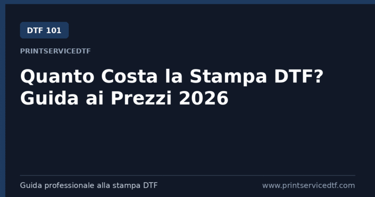 Scopri di più sull'articolo Quanto Costa la Stampa DTF? Guida Completa ai Prezzi e al Risparmio (2026)