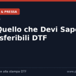 Rivoluziona il tuo Abbigliamento: Tutto quello che devi sapere sui Trasferibili DTF