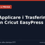 Come Applicare i Trasferimenti DTF con Cricut EasyPress