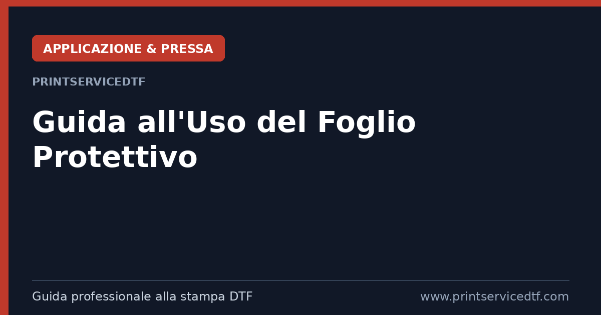 Al momento stai visualizzando Guida all’uso del Foglio Protettivo