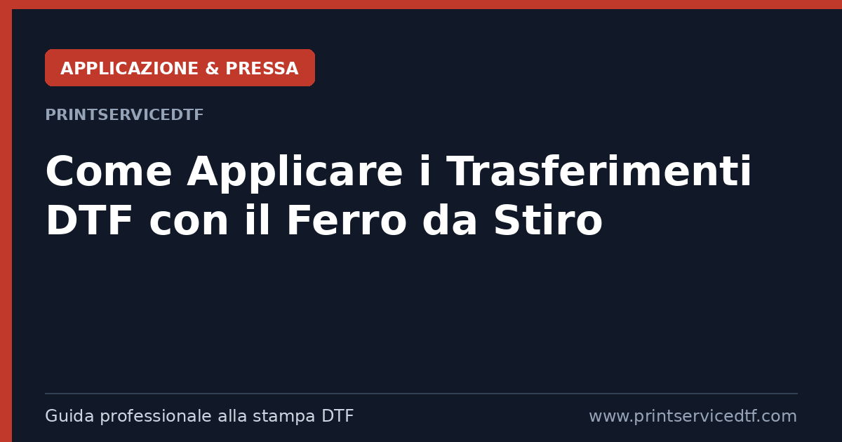 Al momento stai visualizzando Come Applicare i Trasferimenti DTF con il Ferro da Stiro