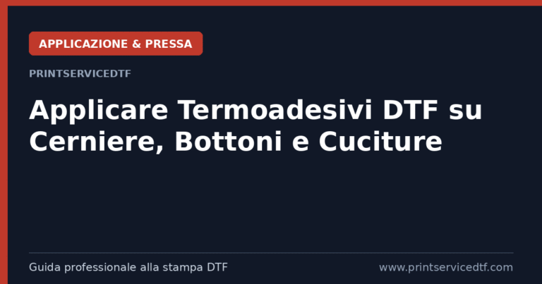 Scopri di più sull'articolo Come applicare Termoadesivi DTF su Cerniere, Bottoni e Cuciture: La Guida Professionale
