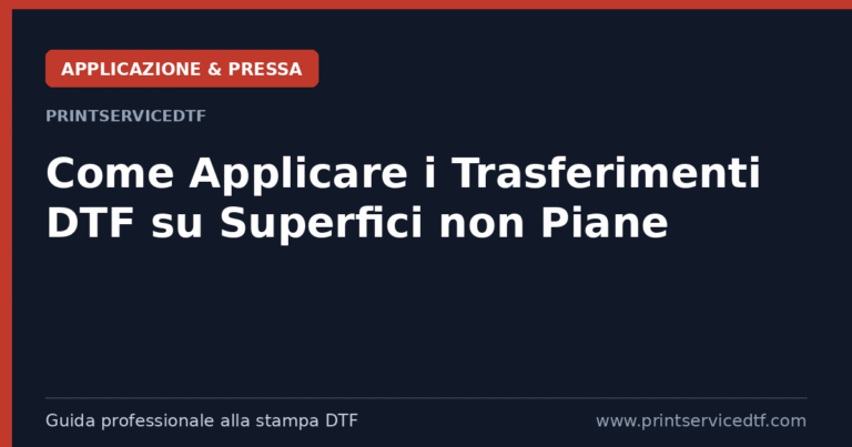 Scopri di più sull'articolo Guida PrintServiceDTF: Come applicare i trasferimenti DTF su superfici non piane