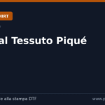 Guida al Tessuto Piqué