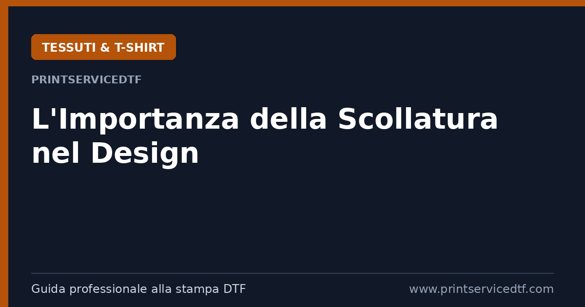 Al momento stai visualizzando L’Importanza della Scollatura nel Design